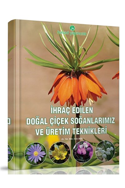 Genel Markalar Ihraç Edilen Doğal Çiçek Soğanlarımız Ve Üretim Teknikleri Kitabı