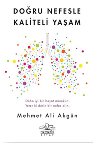 Nemesis Kitap Doğru Nefesle Kaliteli Yaşam - Mehmet Ali Akgün 9786057649539