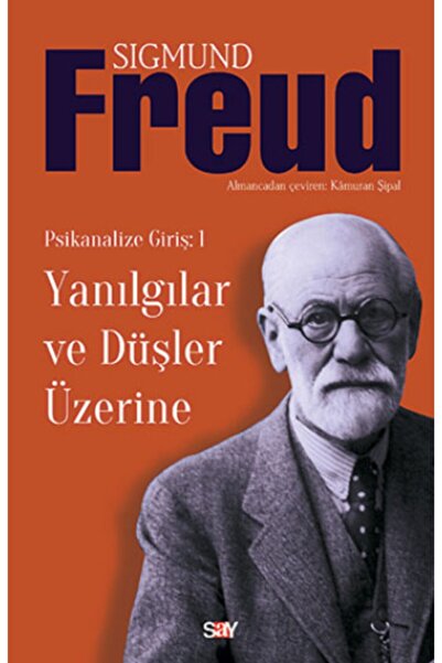 Say Yayınları Yanılgılar ve Düşler Üzerine kitabı - Sigmund Freud - Say Yayın...