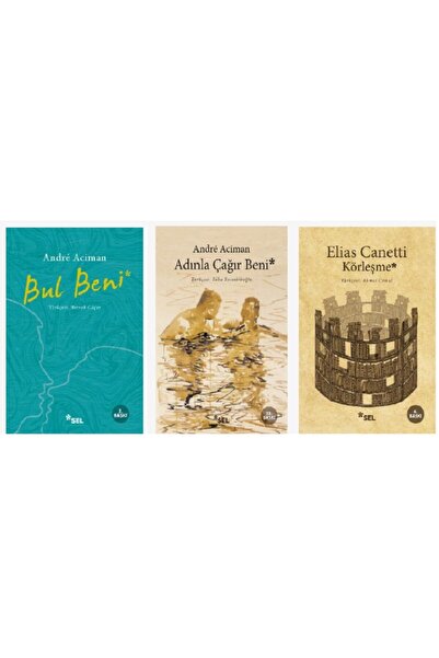Sel Yayıncılık André Aciman -bul Beni + Adınla Çağır Beni+ Elias Canetti- Körleşme 3'lü Set
