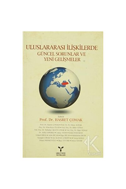 Umuttepe Yayınları Uluslararası İlişkilerde Güncel Sorunlar ve Yeni Gelişmeler