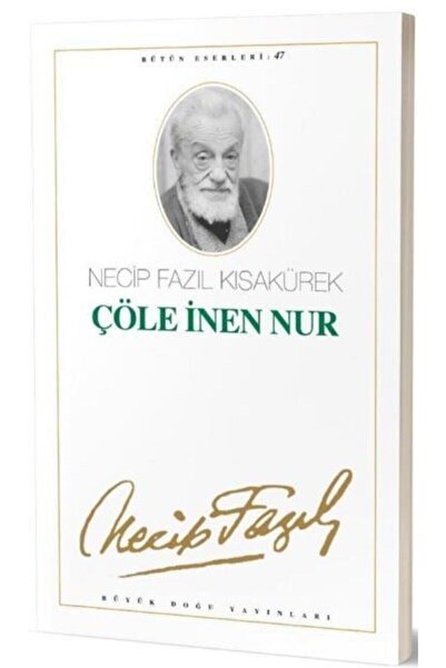 Büyük Doğu Yayınları Çöle Inen Nur Necip Fazıl Kısakürek