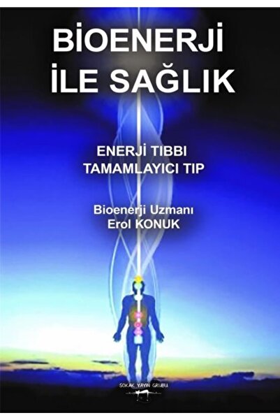 Genel Markalar Bioenerji Ile Sağlık: Enerji Tıbbı - Tamamlayıcı Tıp