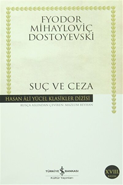 TÜRKİYE İŞ BANKASI KÜLTÜR YAYINLARI Suç Ve Ceza - Fyodor Mihayloviç Dostoyevski