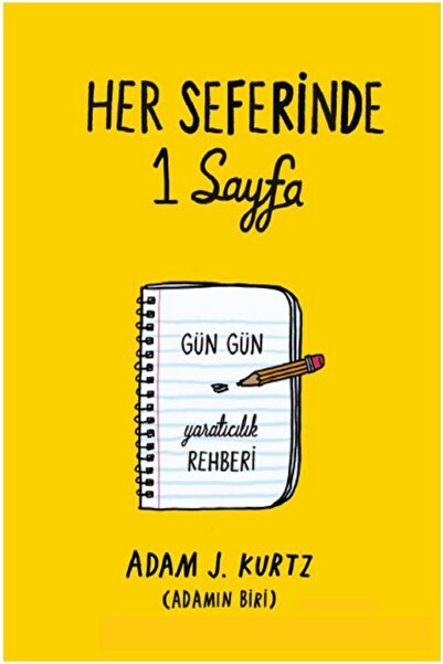 Pegasus Yayınları Her Seferinde 1 Sayfa: Gün Gün Yaratıcılık Rehberi - Adam J. Kurtz