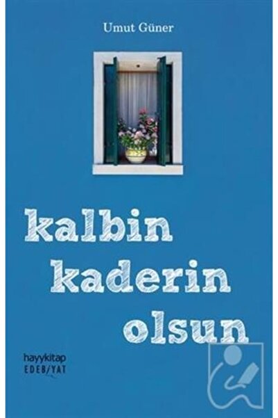 hayykitap Kalbin Kaderin Olsun, Umut Güner, , Kalbin Kaderin Olsun Kitabı, 128 Sayfa