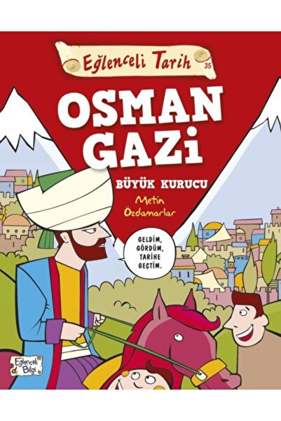 Timaş Çocuk Eğlenceli Tarih Osman Gazi Büyük Kurucu