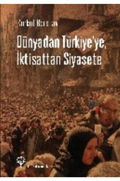 Yordam Kitap من الأرض إلى تركيا، الاقتصاد إلى السياسة / كوركوت بوراتاف /