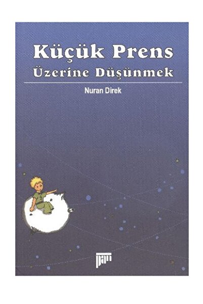 Pan Yayıncılık Küçük Prens Üzerine Düşünmek Nuran Direk