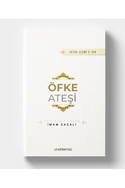 Semerkand Yayınları Öfke Ateşi | Ihya-u Ulumiddin | Imam Gazali