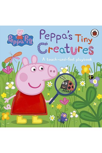 Ladybird Book لعبة Peppa's Tiny Creatures A Touch-and-feel Playbook - Peppa Pig