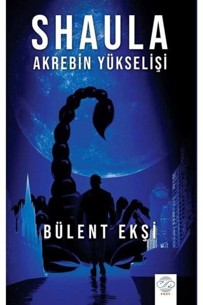 Post Yayın Shaula - Akrebin Yükselişi - Bez Ciltli