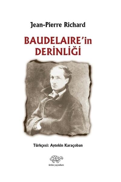 Ürün Yayınları Baudelaire'in Derinliği - Jean - Pierre Richard