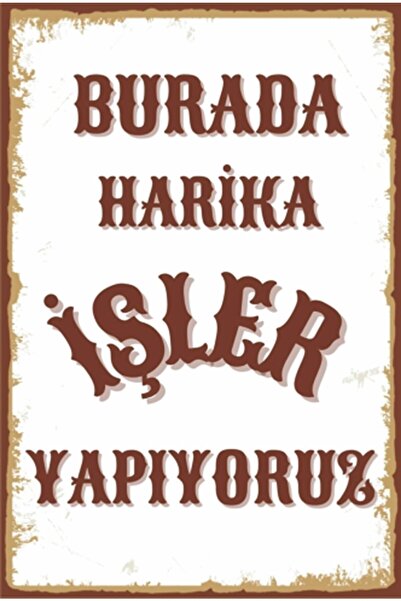 Hayat Poster Burada Harika Işler Yapıyoruz Retro Ahşap Poster