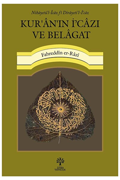Litera Yayıncılık Kur’an’ın I’cazı Ve Belagat - Fahreddin Er-razi