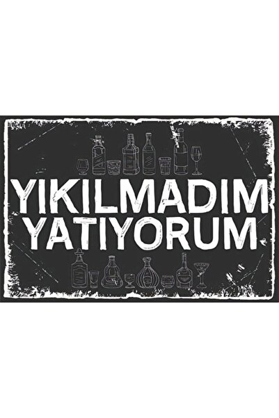 Hayat Poster Yıkılmadım Yatıyorum Komik Duvar Yazıları Retro Ahşap Poster