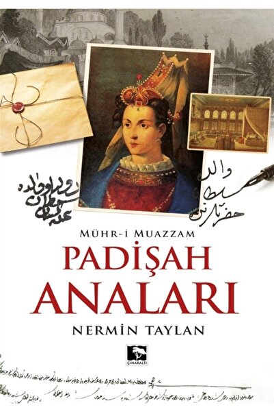 Çınaraltı Yayınları Padişah Anaları - Mühr-i Muazzam