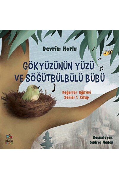 İthaki Çocuk Gökyüzünün Yüzü Ve Söğütbülbülü Bübü - Devrim Horlu 9786257360029