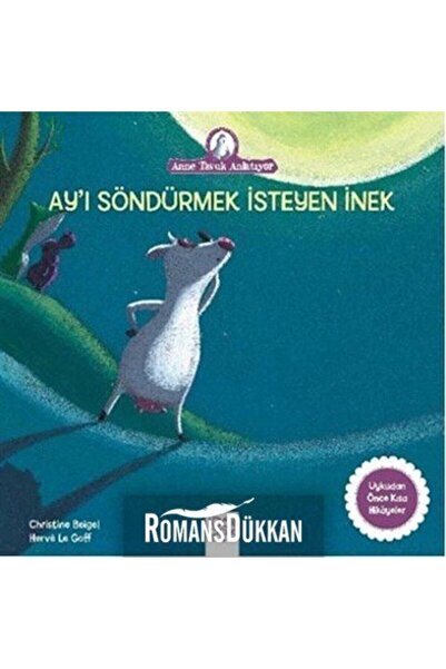 1001 Çiçek Kitaplar Ay'ı Söndürmek Isteyen Inek-anne Tavuk Anlatıyor