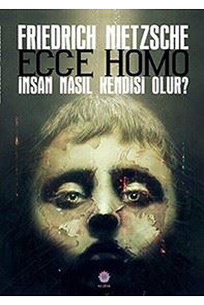 Nilüfer Yayınları Ecce Homo-insan Nasıl Kendisi Olur?