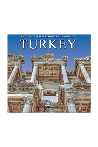 Akşit Yayınları Ancient Civilizations And Ruins Of Turkey