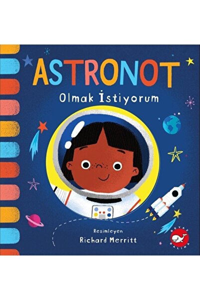 Beyaz Balina Yayınları Astronot Olmak Istiyorum
