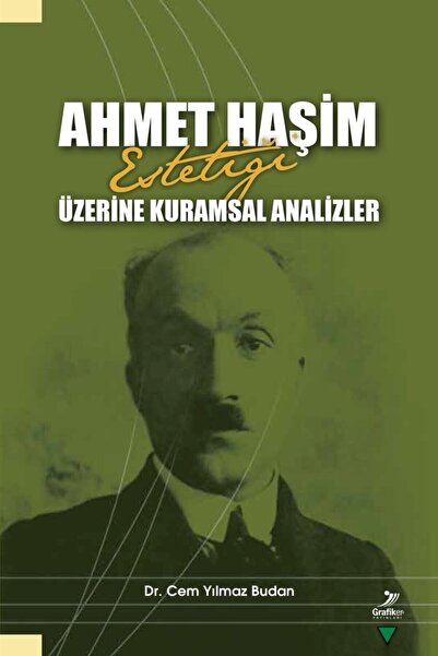 Grafiker Yayınları Ahmet Haşim Estetiği Üzerine Kuramsal Analizler