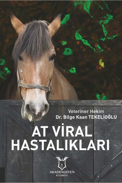 Akademisyen Kitabevi At Viral Hastalıkları - Bilge Kaan Tekelioğlu 9786257679329