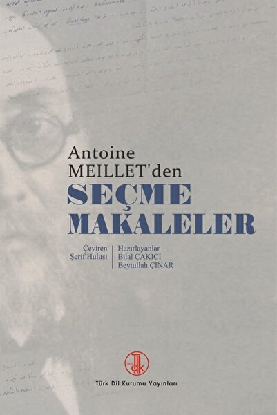 Türk Dil Kurumu Yayınları Antoine Meillet'den Seçme Makaleler - Bilal Çakıcı ...