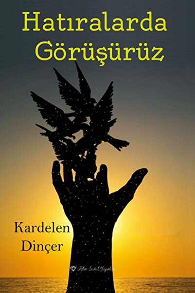 Ritim Sanat Yayınları Kardelen Dinçer – Hatıralarda Görüşürüz