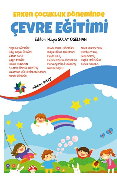 Eğiten Kitap Erken Çocukluk Döneminde Çevre Eğitimi - Hülya Gülay Ogelman