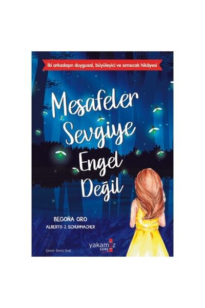 Yakamoz Yayınları Mesafeler Sevgiye Engel Değil Begona Oro