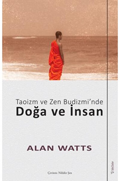 Sola Unitas Taoizm Ve Zen Budizmi’nde Doğa Ve Insan - - Alan Watts Kitabı