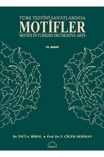 Kubbealtı Neşriyatı Türk Tezyini Sanatlarında Motifler