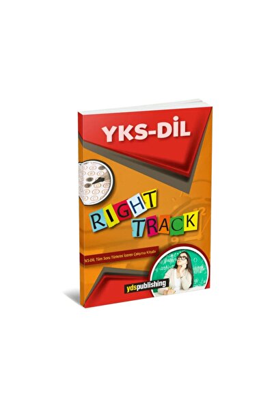 yds publishing Yks Dil Right Track – Yks Dil’in Tüm Soru Türlerini Içeren Çalışma Kitabı