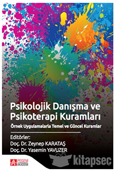 Psikolojik Danışma Ve Psikoterapi Kuramları - Zeynep Karataş Yasemin Yavuzer -pegem Akademi Yayın