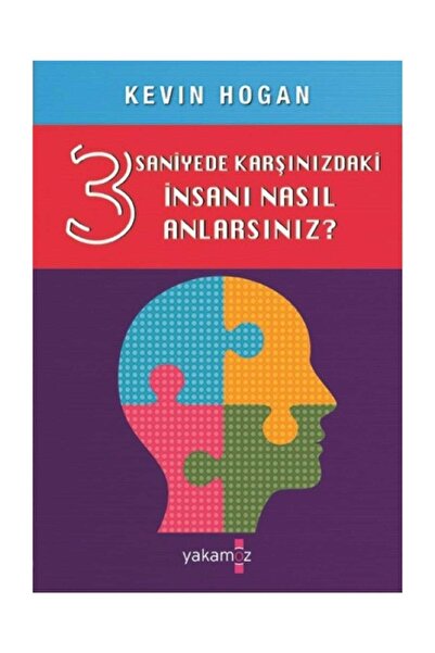 Yakamoz Yayınları 3 Saniyede Karşınızdaki İnsanı Nasıl Anlarsınız? - Kevin Ho...