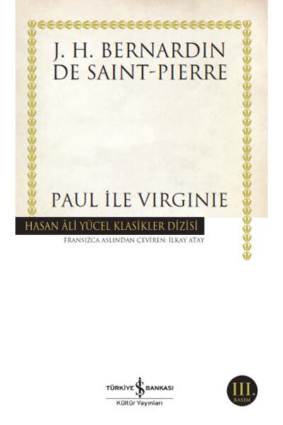 TÜRKİYE İŞ BANKASI KÜLTÜR YAYINLARI Paul Ile Virginie / J. H. Bernardin De Sa...