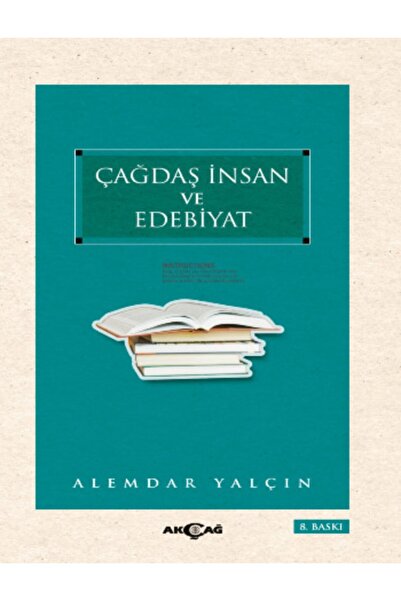 Akçağ Yayınları Çağdaş Insan Ve Edebiyat / Alemdar Yalçın / / 9789753383684