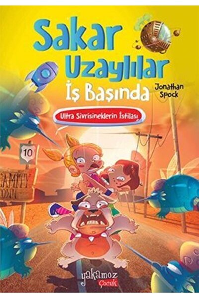 Yakamoz Yayınları Ultra Sivrisineklerin Istilası - Sakar Uzaylılar Iş Başında