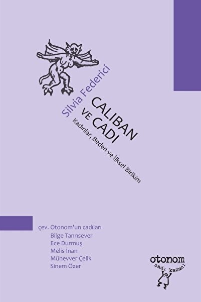 Otonom Yayıncılık Caliban Ve Cadı - Silvia Federici 9786057872135