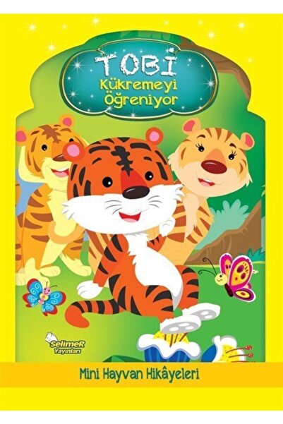Genel Markalar Tobi Kükremeyi Öğreniyor - Mini Hayvan Hikayeleri
