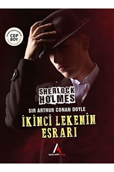 Aperatif Kitap Yayınları Ikinci Lekenin Esrarı - Sherlock Holmes - Sir Arthur...