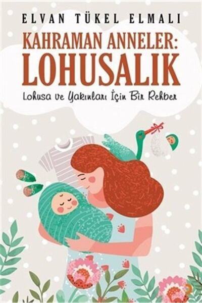 Cinius Yayınları Kahraman Anneler: Lohusalık