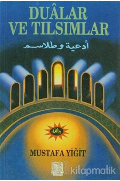 Demir Kitabevi Dualar Ve Tılsımlar (2. Hamur) / Mustafa Yiğit / / 9786056645228