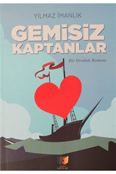 Ateş Yayınları Gemisiz Kaptanlar - Yılmaz Imanlık 9786257012461