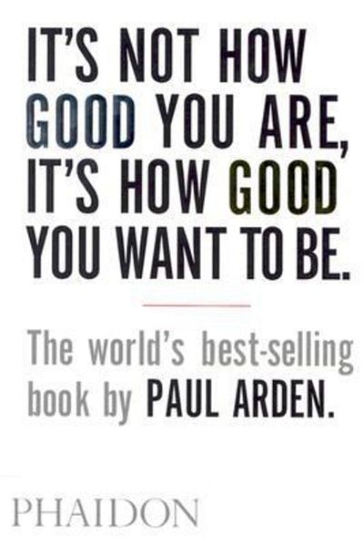 Arkadaş Yayıncılık It's Not How Good You Are, It's How Good You Want To Be