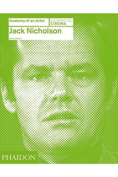 Arkadaş Yayıncılık Jack Nicholson: Anatomy Of An Actor