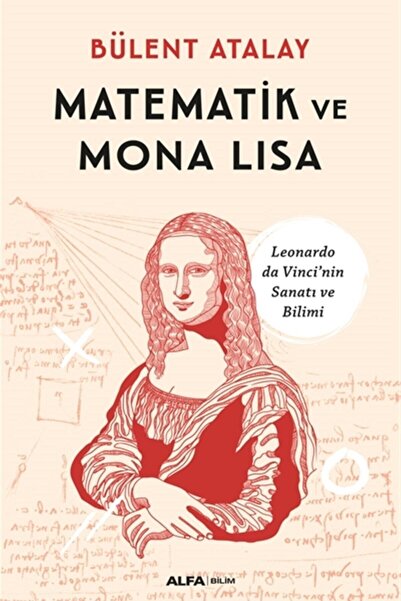 Alfa Yayınları Matematik Ve Mona Lisa Bilim Türkçe 13,5 X 21 Ciltsiz