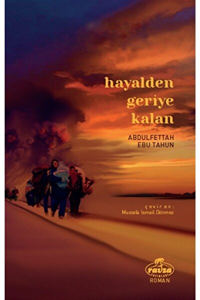 Ravza Yayınları Hayalden Geriye Kalan - Abdulfettah Ebu Tahun 9786257682336